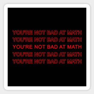 You Are Not Bad At Math Vintage Quote Design Gift Idea Magnet